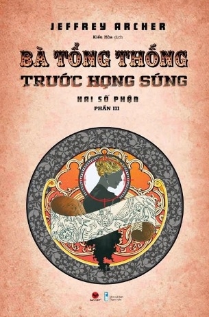 Sách Bà Tổng Thống Trước Họng Súng - Jeffrey Archer