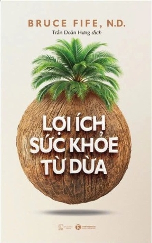 sách Lợi Ích Sức Khỏe Từ Dừa - Bruce Fife