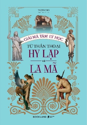 sách Giải Mã Tâm Lý Học Từ Thần Thoại Hy Lạp Và La Mã - Taejin Cho