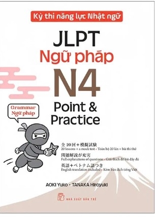 sách Kỳ Thi Năng Lực Nhật Ngữ JLPT - N4 Point & Practice - Ngữ Pháp của tác giả Aoki Yuko, Tanaka Hiroyuki