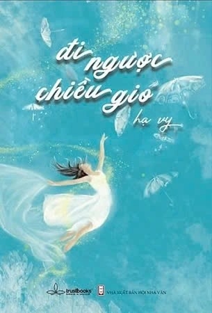 sách Đi Ngược Chiều Gió - Hạ Vy