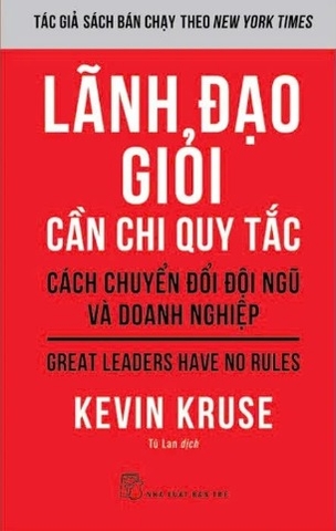 sách Lãnh Đạo Giỏi Cần Chi Quy Tắc - Kevin Kruse