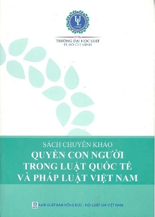 sách Quyền Con Người Trong Luật Pháp Quốc Tế Và Pháp Luật Việt Nam (Sách chuyên khảo)