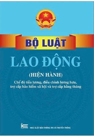 sách Bộ Luật Lao Động (Hiện Hành) - Chế Độ Tiền Lương, Điều Chỉnh Lương Hưu, Trợ Cấp Bảo Hiểm Xã Hội Và Trợ Cấp Hằng Tháng - Quốc Hội