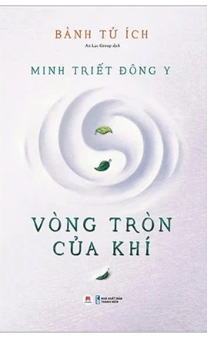 sách Minh Triết Đông Y - Vòng Tròn Của Khí