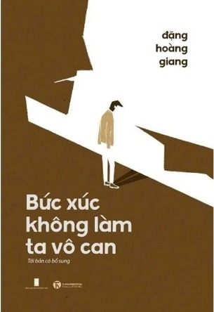 sách Bức Xúc Không Làm Ta Vô Can (Tái Bản Có Bổ Sung) - Đặng Hoàng Giang