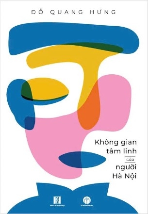 sách Không Gian Tâm Linh Của Người Hà Nội - GS.TS.Đỗ Quang Hưng