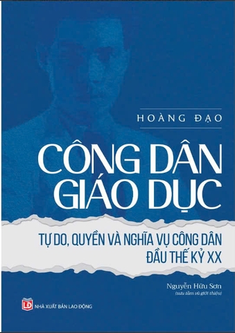 sách Công dân giáo dục - Tự do, quyền và nghĩa vụ công dân đầu thế kỷ XX (Hoàng Đạo, Nguyễn Hữu Sơn)