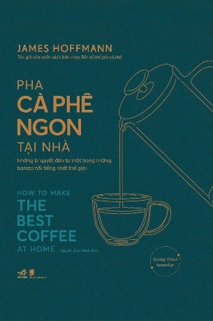 Pha Cà Phê Ngon Tại Nhà - James Hoffmann