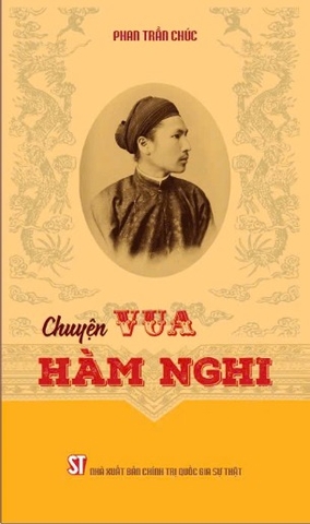 Sách Chuyện vua Hàm Nghi - Phan Trần Chúc