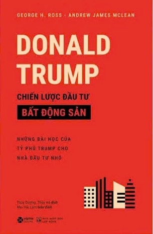Sách Donald Trump - Chiến Lược Đầu Tư Bất Động Sản - George H.Ross