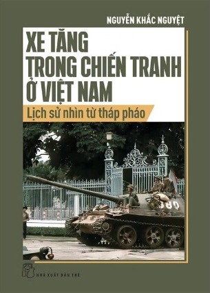 Sách Xe Tăng Trong Chiến Tranh Ở Việt Nam - Nguyễn Khắc Nguyệt
