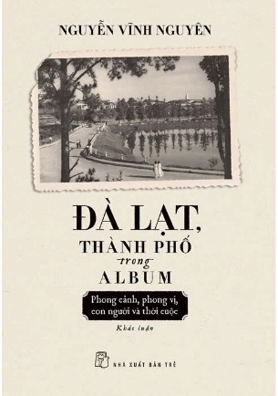 Sách Đà Lạt Thành Phố Trong Album - Nguyễn Vĩnh Nguyên