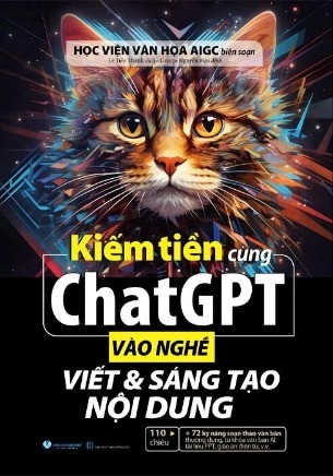 Kiếm Tiền Cùng ChatGPT (Vào Nghề Viết Và Sáng Tạo Nội Dung) Học Viện Văn Họa AIGC