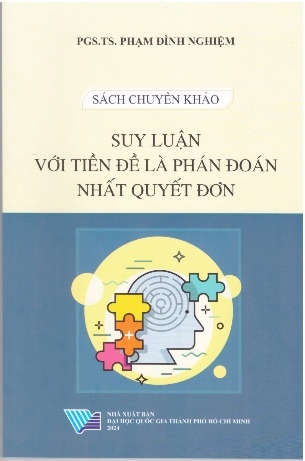 Sách Suy luận với tiền đề là phán đoán nhất quyết đơn - PGS.TS. Phạm Đình Nghiệm