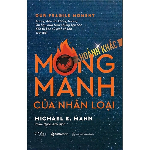Sách Khoảnh Khắc Mong Manh Của Nhân Loại - Michael E. Mann