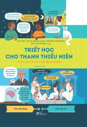 Sách Triết Học Cho Thanh Thiếu Niên - Rachel Firth, Minna Lacey, Jordan Akpojar, Nick Radford