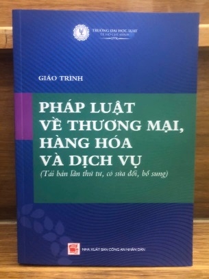 Giáo trình pháp luật về thương mại, hàng hóa và dịch vụ (tái bản lần thứ tư, có sửa đổi, bổ sung) Đại học Luật TP. HCM
