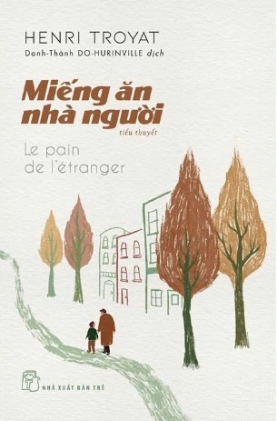 Sách Miếng Ăn Nhà Người - Henri Troyat