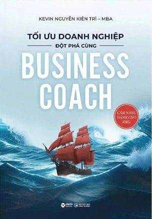 Sách Tối Ưu Doanh Nghiệp (Đột Phá Cùng Business Coach) ThS. Kevin Nguyễn Kiên Trì