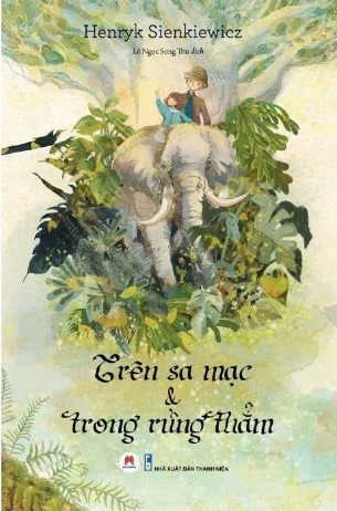  Trên Sa Mạc Và Trong Rừng Thẳm - Henryk Sienkiewicz