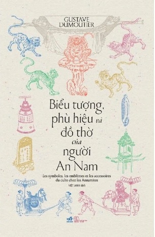 Sách Biểu Tượng, Phù Hiệu Và Đồ Thờ Của Người An Nam - Gustave Dumoutier