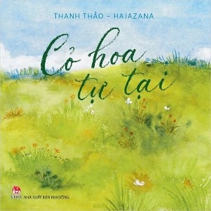 Sách Cỏ Hoa Tự Tại (Bìa Cứng) Thanh Thảo, Hajazana