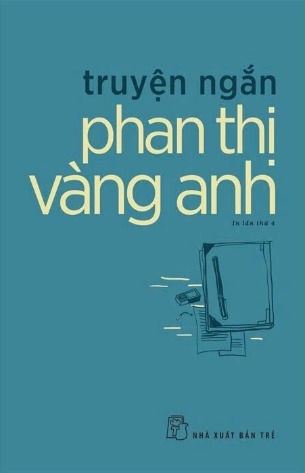 Sách Truyện Ngắn Phan Thị Vàng Anh - Phan Thị Vàng Anh