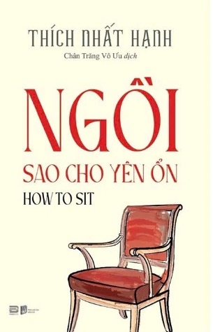 Sách Ngồi Sao Cho Yên Ổn - Thích Nhất Hạnh