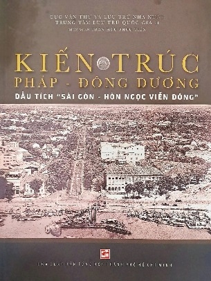 Sách Kiến trúc Pháp - Đông Dương Dấu tích 