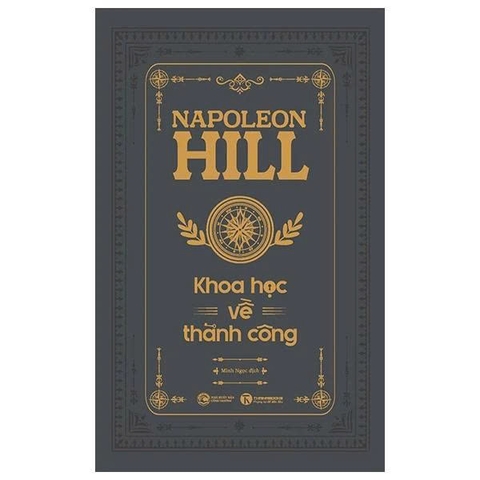 Khoa Học Về Thành Công - Ấn Bản Đặc Biệt (Bìa Cứng) Napoleon Hill
