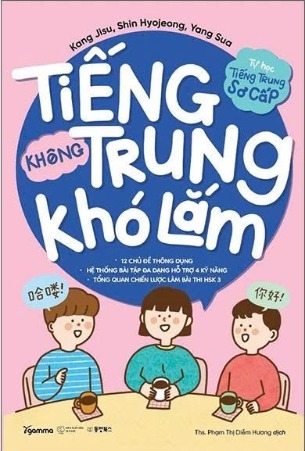 Tự Học Tiếng Trung Sơ Cấp - Tiếng Trung Không Khó Lắm (Kang Jisu, Shin Hyojeong, Yang Sua)