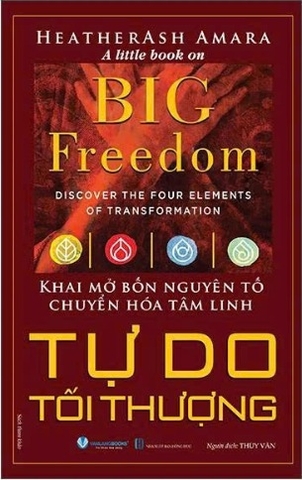 Big Freedom - Tự Do Tối Thượng (Heatherash Amara)