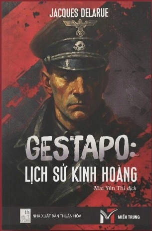 Gestapo - Lịch Sử Kinh Hoàng (Jacques Delarue)