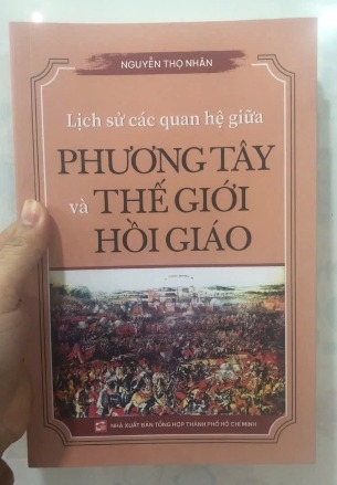 Lịch sử quan hệ giữa phương Tây và thế giới Hồi giáo -  Nguyễn Thọ Nhân