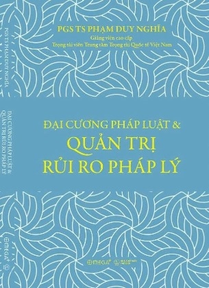 Đại Cương Pháp Luật & Quản Trị Rủi Ro Pháp Lý - Phạm Duy Nghĩa