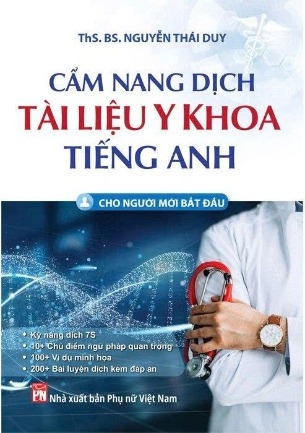 Cẩm Nang Dịch Tài Liệu Y Khoa Tiếng Anh - Cho Người Mới Bắt Đầu - ThS. BS. Nguyễn Thái Duy