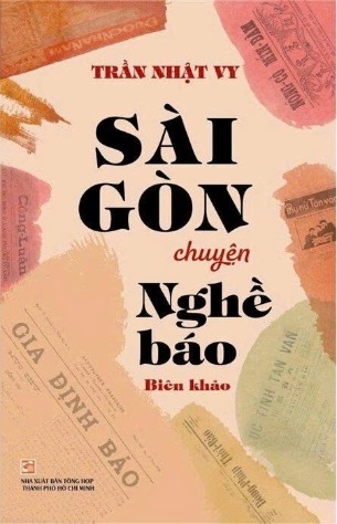 Sài Gòn Chuyện Nghề Báo - Biên Khảo
