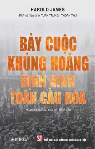 Bảy Cuộc Khủng Hoảng Định Hình Toàn Cầu Hóa - Harold James