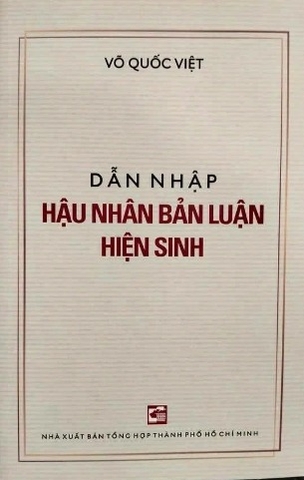 Dẫn Nhập Hậu Nhân Bản Luận Hiện Sinh - Võ Quốc Việt