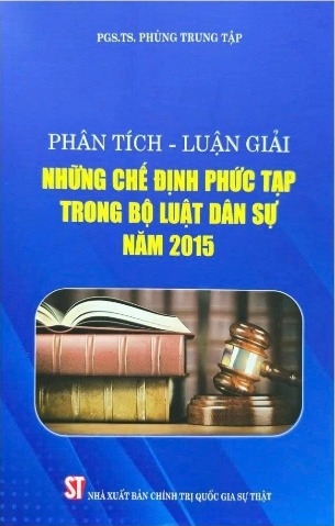  Phân tích luận giải những chế định phức tạp trong bộ luật dân sự năm 2015 - PGS.TS. Phùng Trung Tập