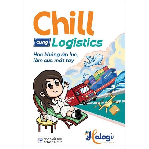 Chill Cùng Logistics - Học Không Áp Lực, Làm Cực Mát Tay (Halogi)