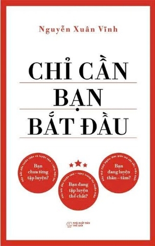 Chỉ Cần Bạn Bắt Đầu - Nguyễn Xuân Vĩnh