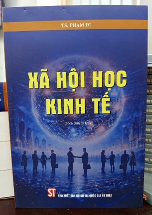 Xã Hội Học Kinh Tế (Sách Chuyên Khảo) TS. Phạm Đi