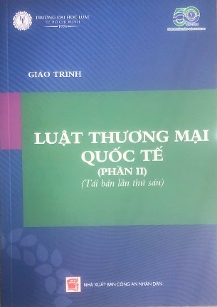 Giáo trình luật thương mại quốc tế – Phần II - Đại học Luật TP. HCM