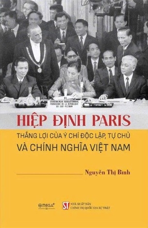 Hiệp Định Paris - Thắng Lợi Của Ý Chí Độc Lập, Tự Chủ Và Chính Nghĩa Việt Nam (Bìa Cứng) Nguyễn Thị Bình