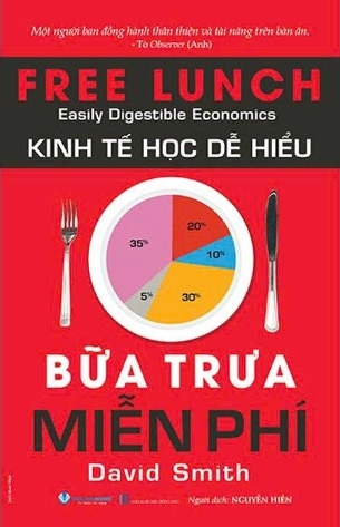 Kinh Tế Học Dễ Hiểu - Bữa Trưa Miễn Phí - David Smith