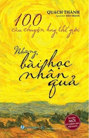 100 Câu Chuyện Hay Thế Giới - Những Bài Học Nhân Quả - Quách Thành