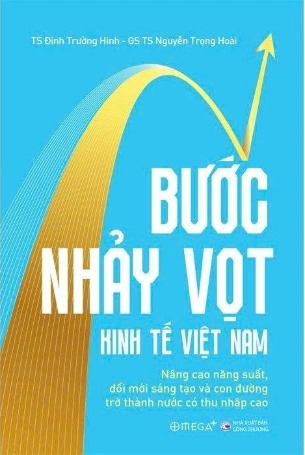  Bước Nhảy Vọt Kinh Tế Việt Nam - TS. Đinh Trường Hinh, GS. TS. Nguyễn Trọng Hoài