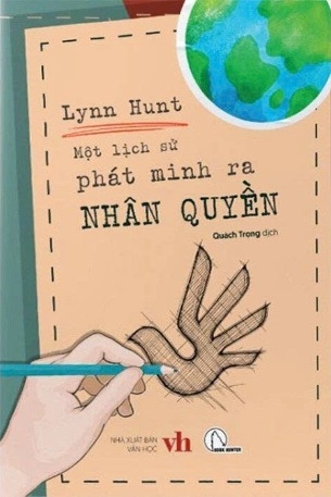  Một Lịch Sử Phát Minh Ra Nhân Quyền - Lynn Hunt